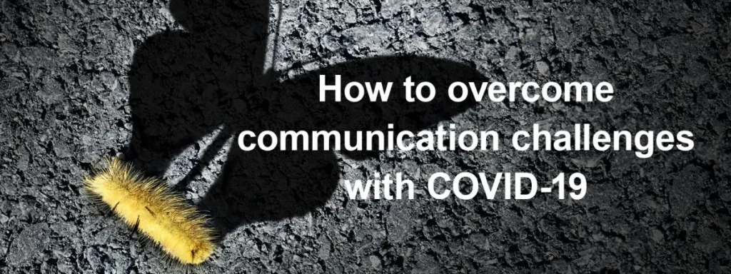 How to overcome communication challenges with COVID-19, text over a dark textured background