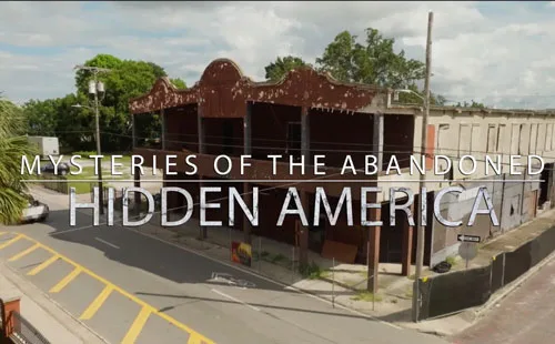 Title graphic reading Mysteries of the Abandoned Hidden America over an abandoned building
