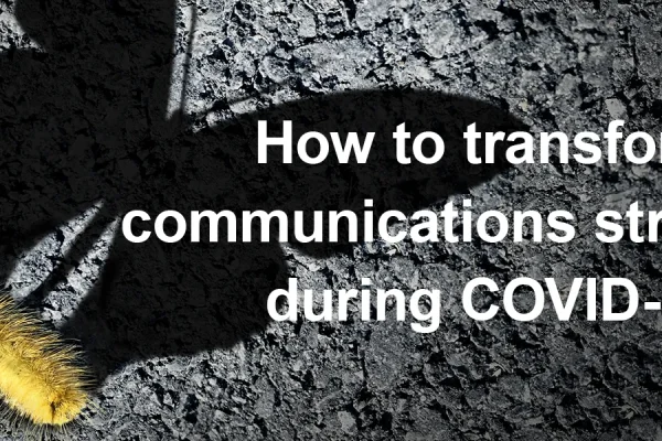 Text over dark pavement reading 'How to transform communications strategies during COVID-19'