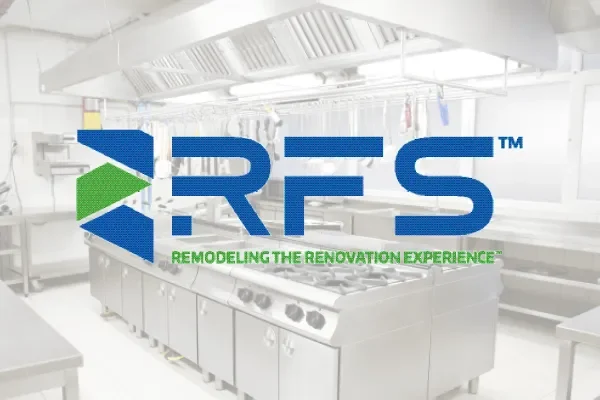 RFS logo, Remodeling the Renovation Experience, over a commercial kitchen