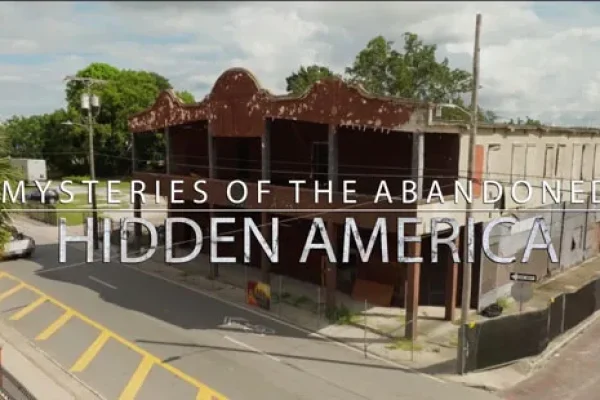 Title graphic reading Mysteries of the Abandoned Hidden America over an abandoned building